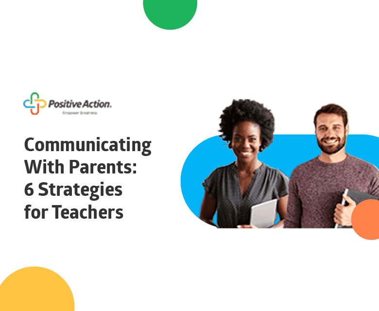 Communicating With Parents: 6 Strategies for Teachers 