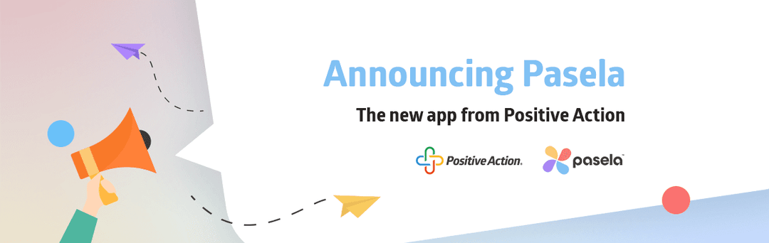 Announcing Pasela – The new app from Positive Action.png